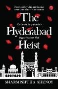 THE HYDERABAD HEIST