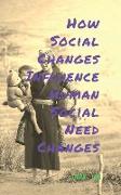 How Social Changes Influence Human Social Need Changes