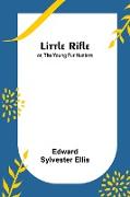 Little Rifle, or, The Young Fur Hunters