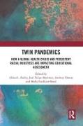 Twin Pandemics