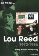 Lou Reed 1972 to 1986 On Track