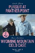 Pursuit At Panther Point / Wyoming Mountain Cold Case – 2 Books in 1
