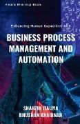 Enhancing Human Capacities with Business Process Management and Automation