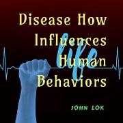 Disease How Influences Human Behaviors