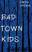 Bad Town Kids