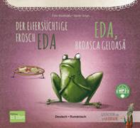 Der eifersüchtige Frosch Eda. Deutsch-Rumänisch