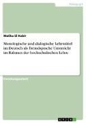 Monologische und dialogische Lehrmittel im Deutsch als Fremdsprache Unterricht im Rahmen der hochschulischen Lehre
