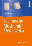 Technische Mechanik 1 - Stereostatik