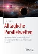 Alltägliche Parallelwelten