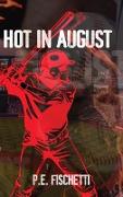 Hot in August