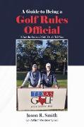 A Guide to Being a Golf Rules Official