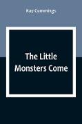 The Little Monsters Come