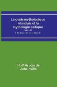 Le cycle mythologique irlandais et la mythologie celtique, Cours de littérature celtique, tome II