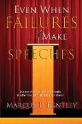 Even When Failures Make Speeches