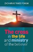 The Cross in The Life and Ministry of The Believer
