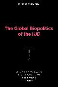 The Global Biopolitics of the IUD