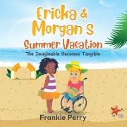 Ericka & Morgan's Summer Vacation