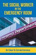 The Social Worker in the Emergency Room