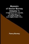 Memoirs of Doctor Burney (Volume 1), Arranged from his own manuscripts, from family papers, and from personal recollections by his daughter, Madame d'Arblay