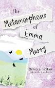 The Metamorphosis of Emma Murry