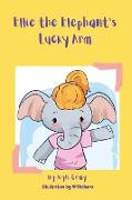 Ellie the Elephant's Lucky Arm