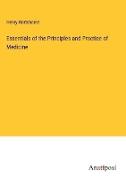 Essentials of the Principles and Practice of Medicine