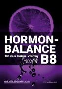 HORMON-BALANCE mit dem Insider-Vitamin B8 Inositol