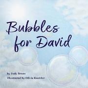 Bubbles for David