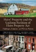 Heirs' Property and the Uniform Partition of Heirs Property ACT: Challenges, Solutions, and Historic Reform