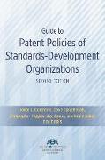 Guide to Patent Policies of Standards-Development Organizations, Second Edition