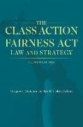 The Class Action Fairness ACT: Law and Strategy, Second Edition