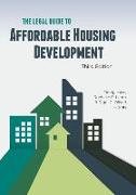 The Legal Guide to Affordable Housing Development, Third Edition