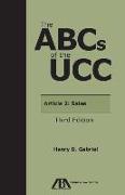 The ABCs of the Ucc Article 2: Sales, Third Edition