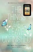 The things we leave unfinished
