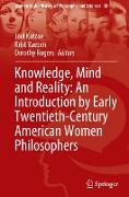 Knowledge, Mind and Reality: An Introduction by Early Twentieth-Century American Women Philosophers