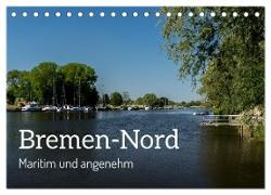 Bremen-Nord - maritim und angenehm (Tischkalender 2024 DIN A5 quer), CALVENDO Monatskalender