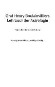 Graf Henry Boulainvilliers Lehrbuch der Astrologie