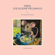 Fred, die kleine Feldmaus