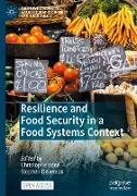 Resilience and Food Security in a Food Systems Context