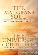 The Immigrant Soul - The Universal God Theory
