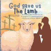 God gave us The Lamb