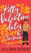 Kitty Valentine Dates a Fireman