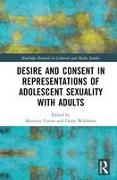 Desire and Consent in Representations of Adolescent Sexuality with Adults