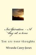 InSpiration - A day at a time: You are your thoughts