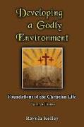 Developing a Godly Environment