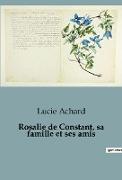 Rosalie de Constant, sa famille et ses amis