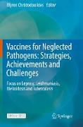 Vaccines for Neglected Pathogens: Strategies, Achievements and Challenges