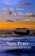 All My Tears, All My Blessings: A True Story of Courage, Hope and Faith
