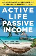 Active Life, Passive Income