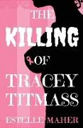 The Killing of Tracey Titmass